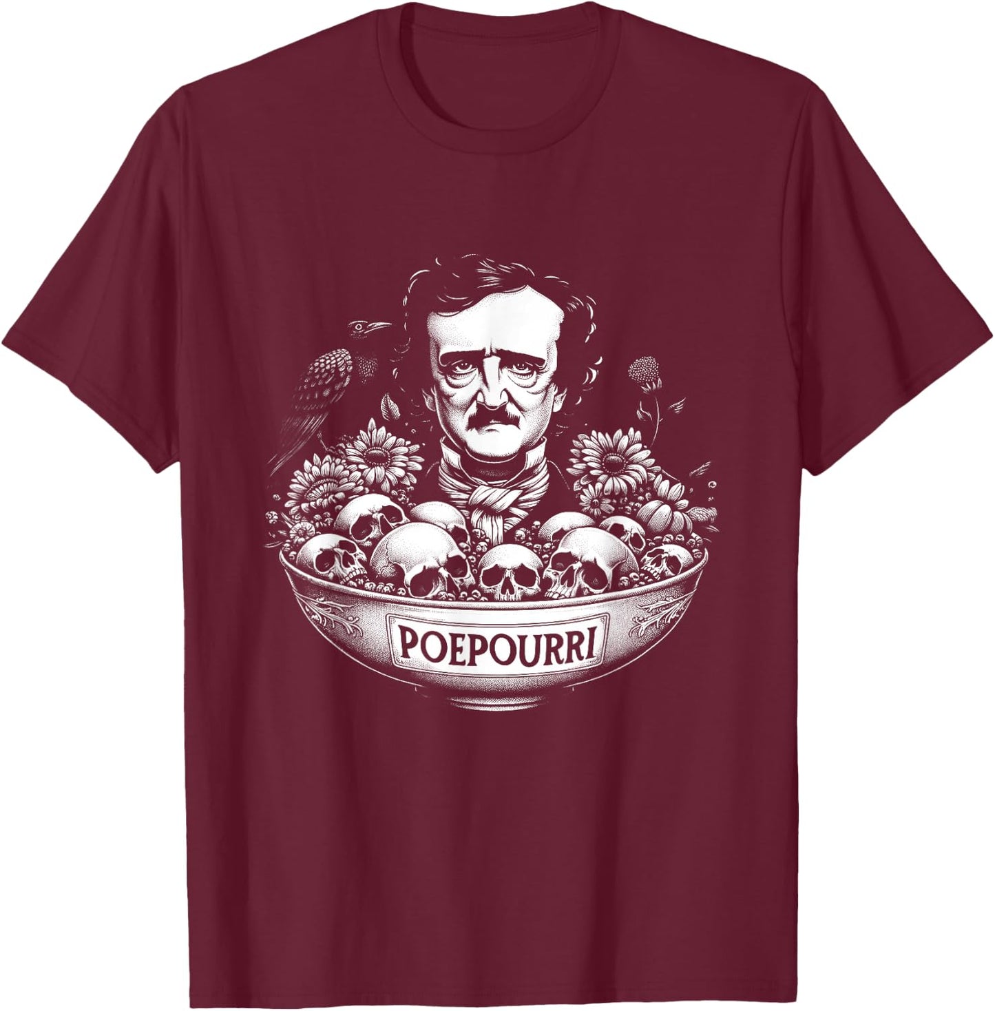 Edgar Allan Poe Funny Potpourri PoePourri T-Shirt - T-Shirt | Maroon
