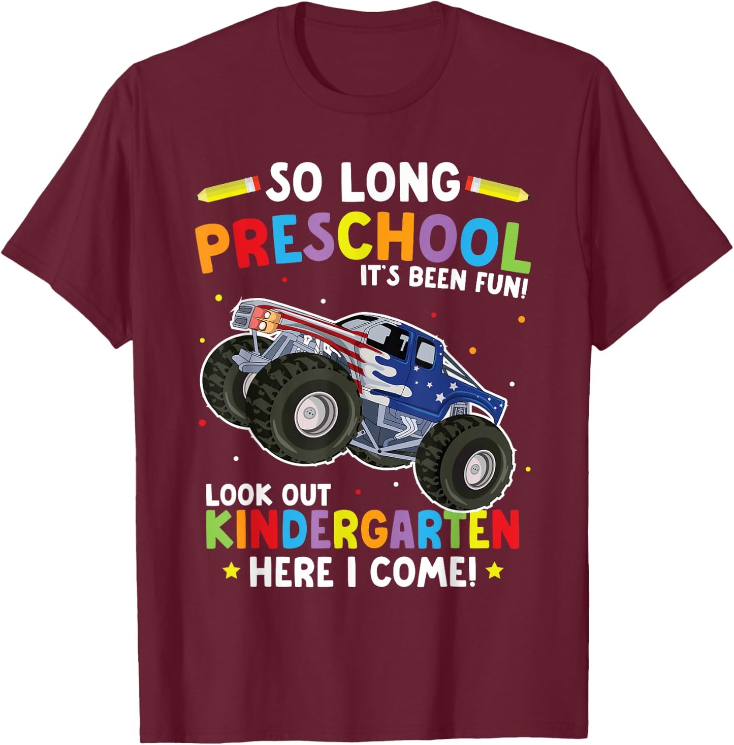 So Long Preschool Graduation Monster Truck T-Shirt - T-Shirt | Maroon