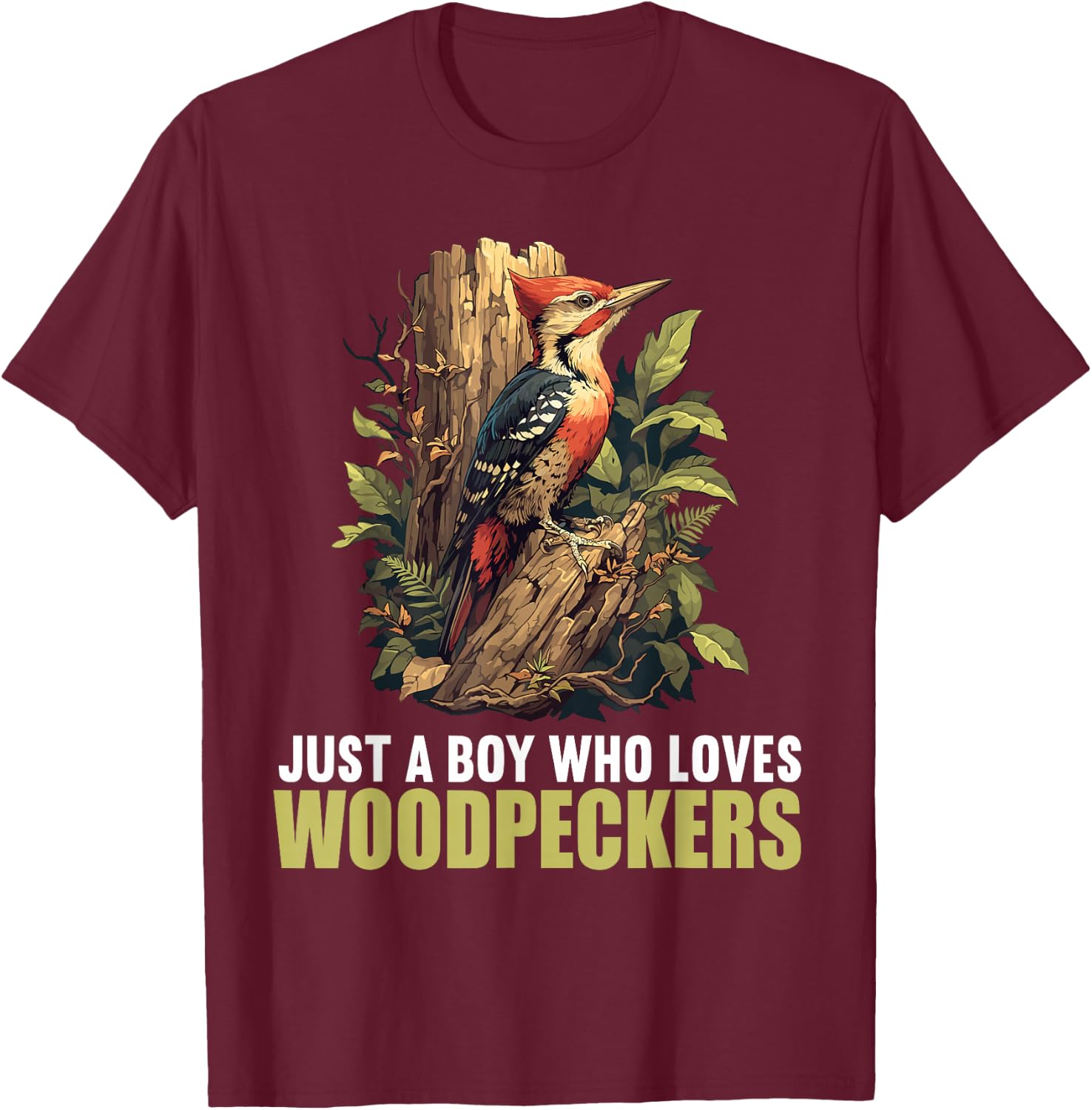 Just a Boy who loves Woodpeckers. Woodpeckers Woodpecker T-Shirt - T-Shirt | Maroon