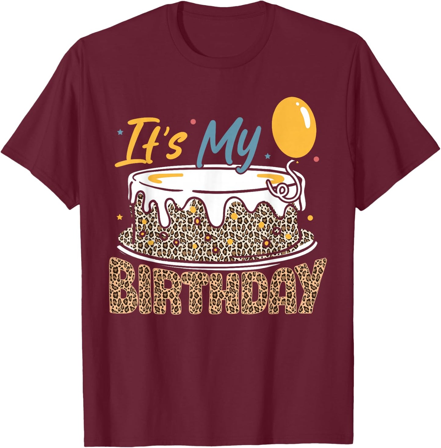 It's My Birthday Girl Cheetah Print Birthday T-Shirt - T-Shirt | Maroon
