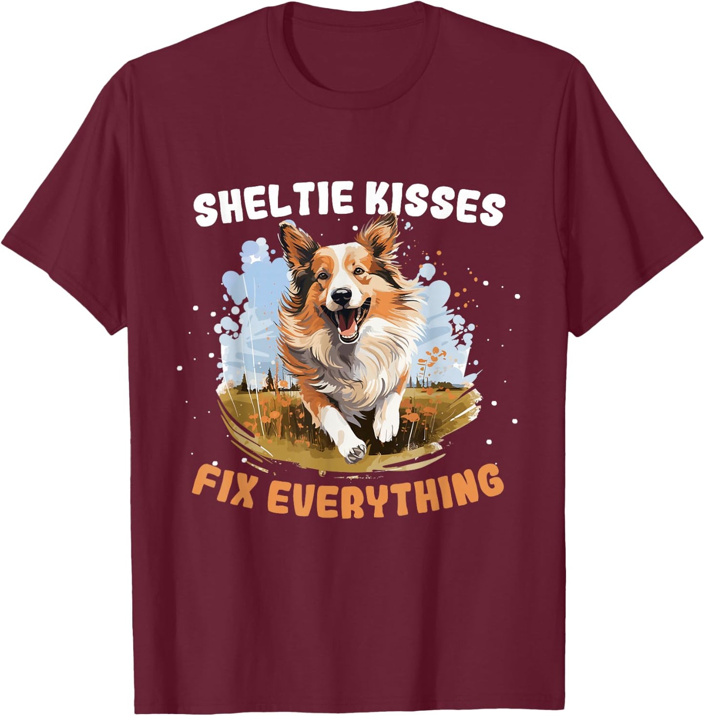 Shetland Sheepdog Dog Sheltie Sheltie kisses fix everything T-Shirt - T-Shirt | Maroon