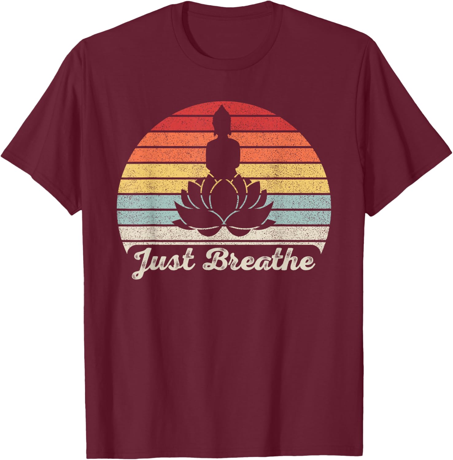 Vintage Retro Just Breathe Buddha Lotus Flower Yoga T-Shirt - T-Shirt | Maroon