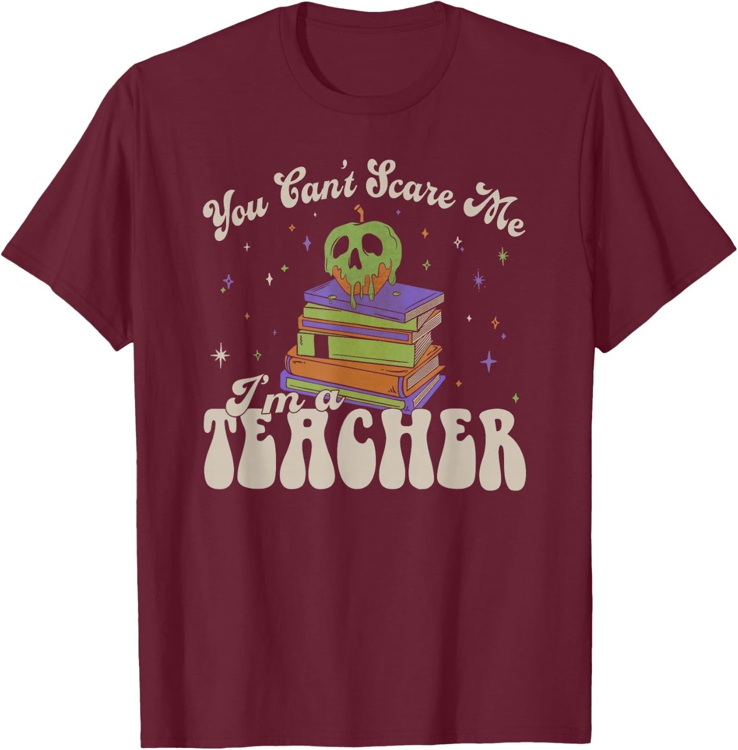Disney Villains You Can't Scare Me I'm A Teacher T-Shirt - T-Shirt | Maroon