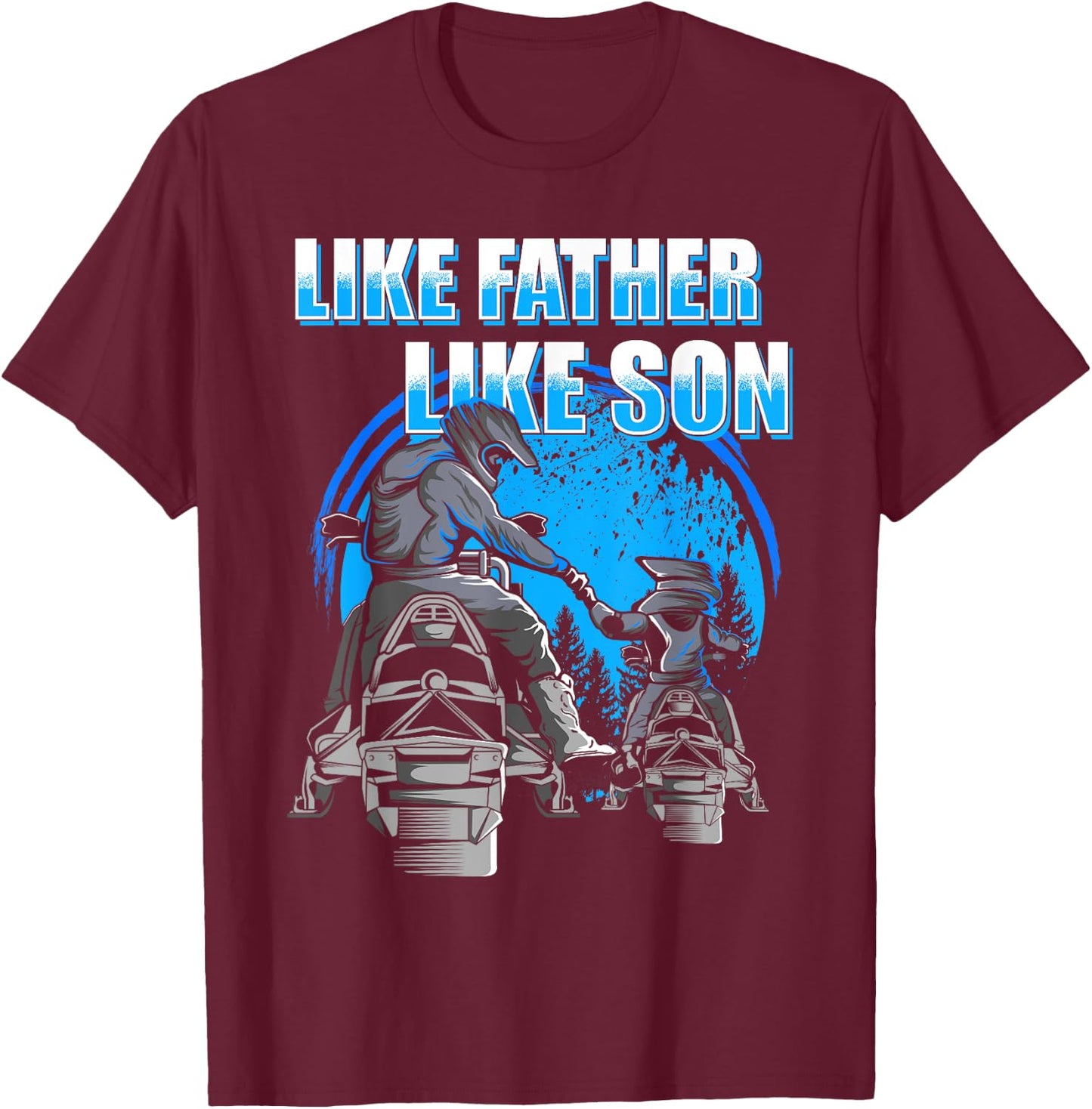 Snowmobile - Like Father Like Son Snowcross T-Shirt - T-Shirt | Maroon