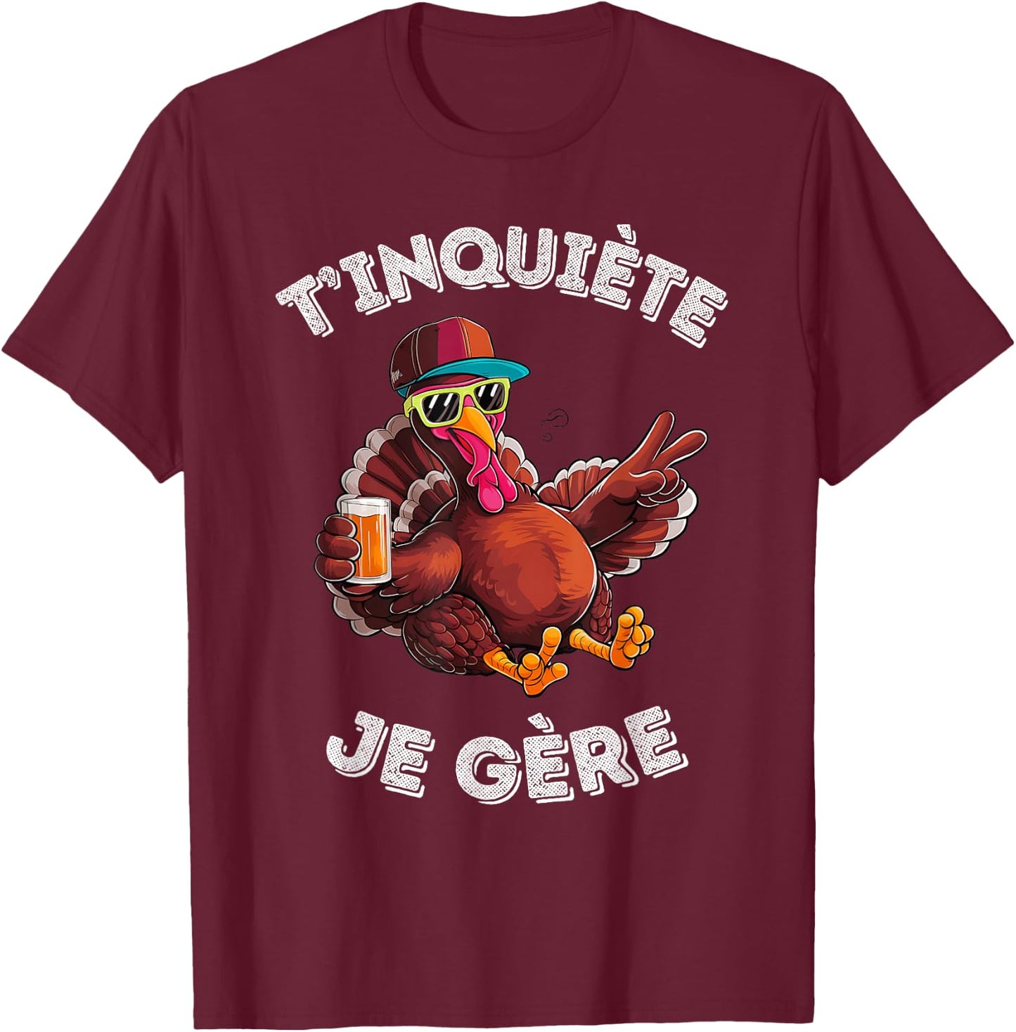 Accessory Turkey Turkey Humour Beer Aperitif T'inquiète Je , Black, S T-Shirt - T-Shirt | Maroon