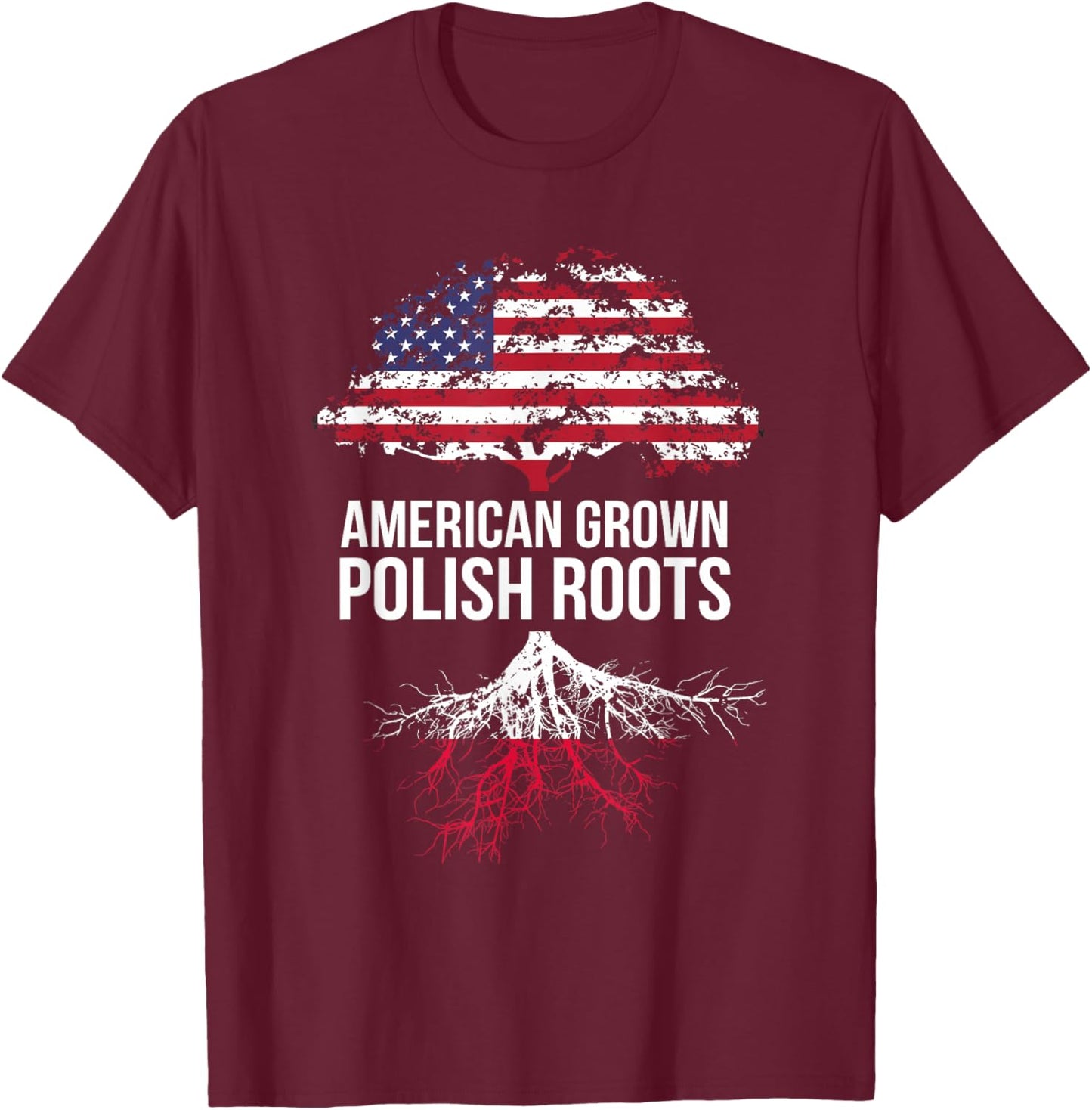American Grown with Polish Roots Shirt - Poland T-Shirt - T-Shirt | Maroon