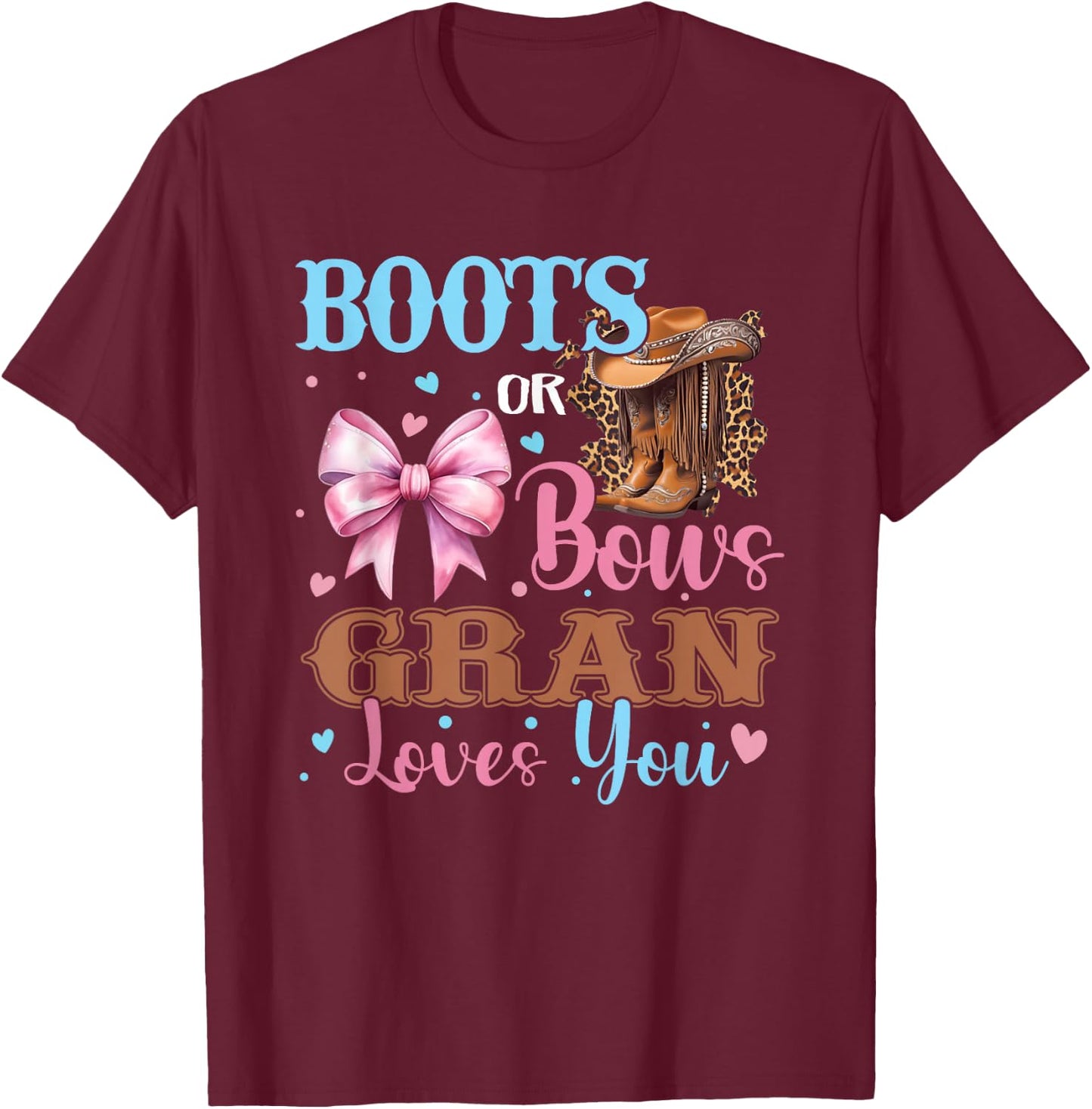 Boots or Bows Gran Loves You Gender Reveal Family T-Shirt - T-Shirt | Maroon