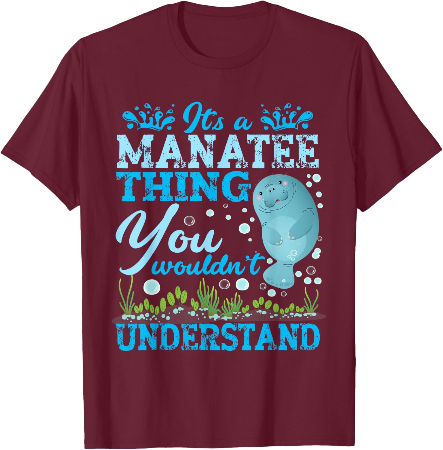 Cute Sea Cow Manatee | It's A Manatee Thing T-Shirt - T-Shirt | Maroon