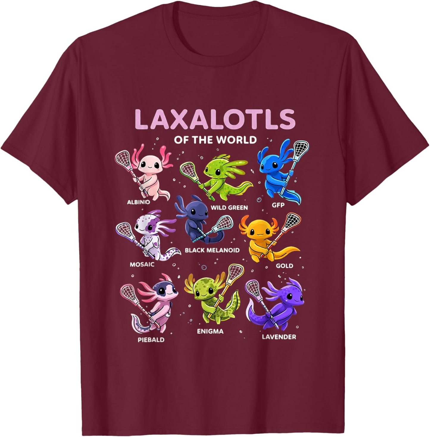 Axolotl Kawaii Laxalotls of The World Lacrosse Men Women T-Shirt - T-Shirt | Maroon