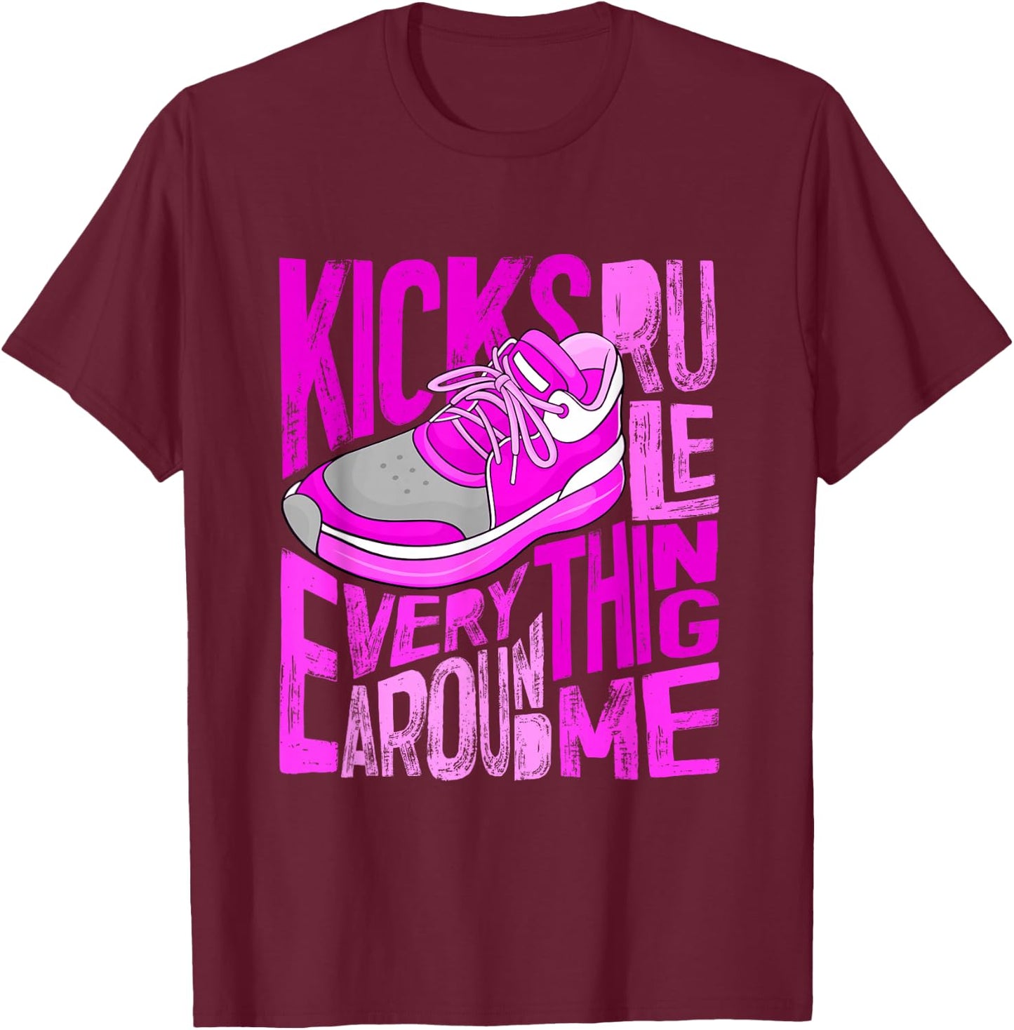Pink Color Kicks Rule Everything Around Me Pink Graphic T-Shirt - T-Shirt | Maroon