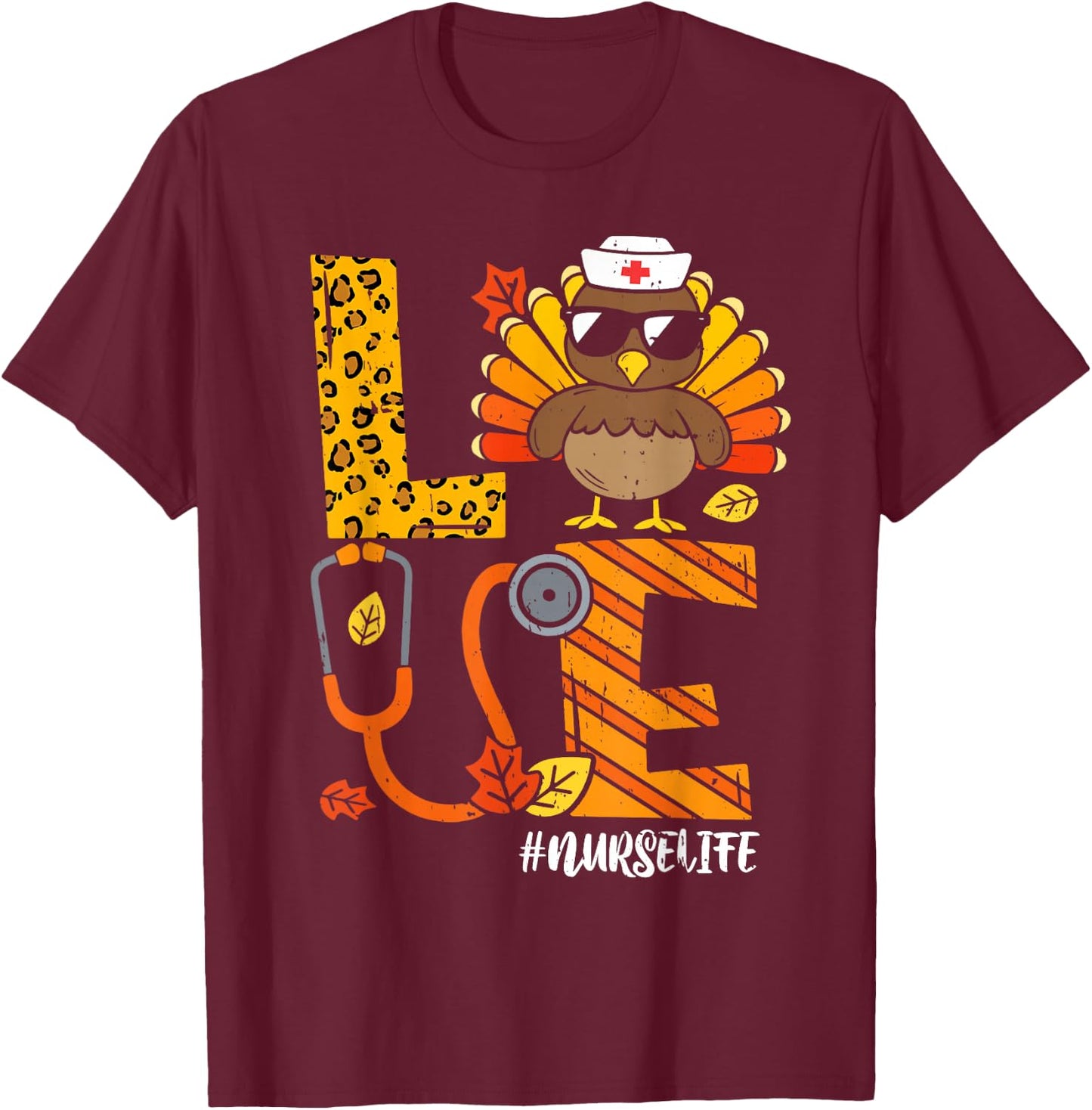 Love Turkey Thanksgiving Nurse Life Fall Scrub Top Women T-Shirt - T-Shirt | Maroon