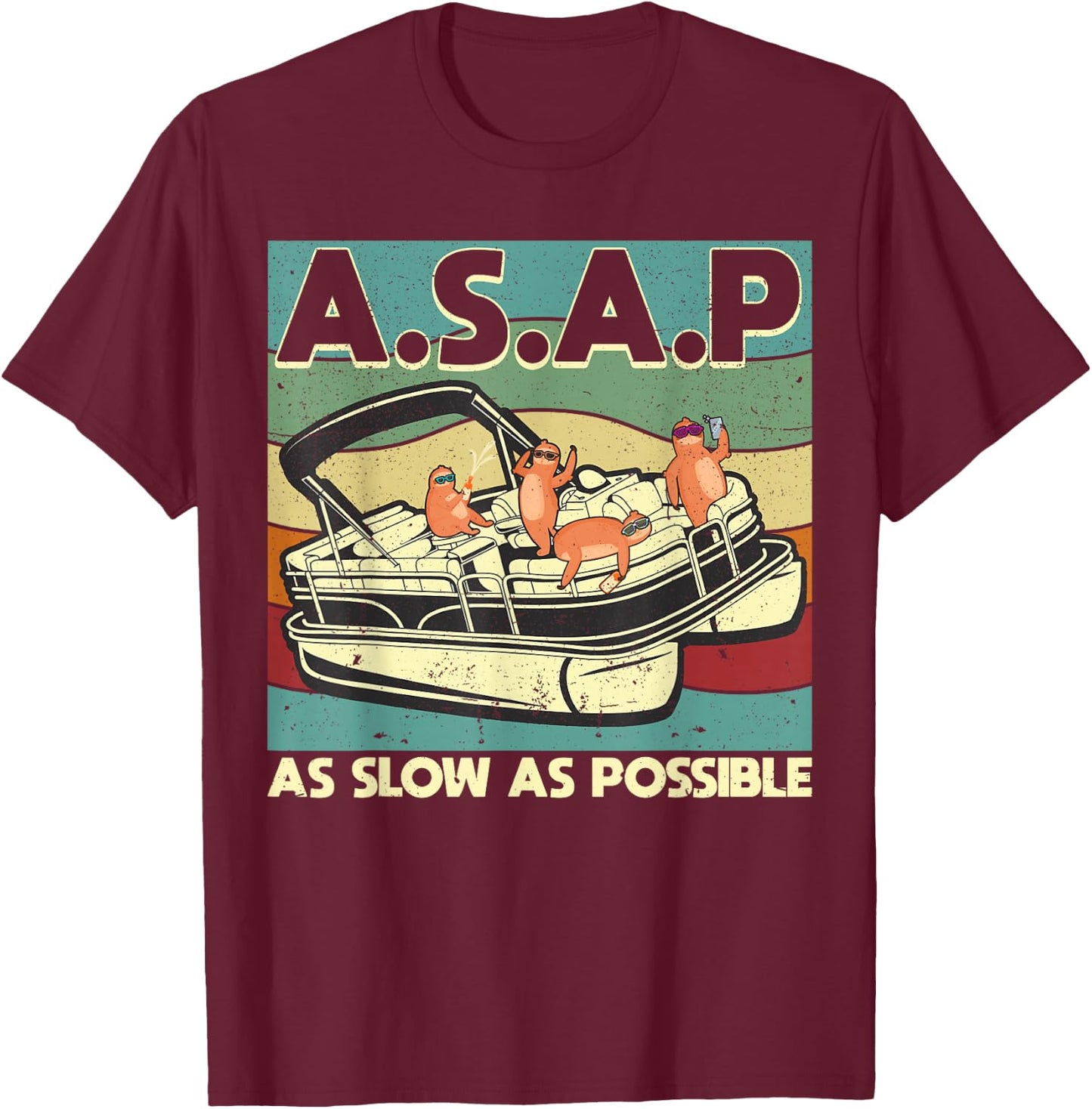 ASAP As Slow As Possible Retro Sloth Pontoon Boat Captain T-Shirt - T-Shirt | Maroon