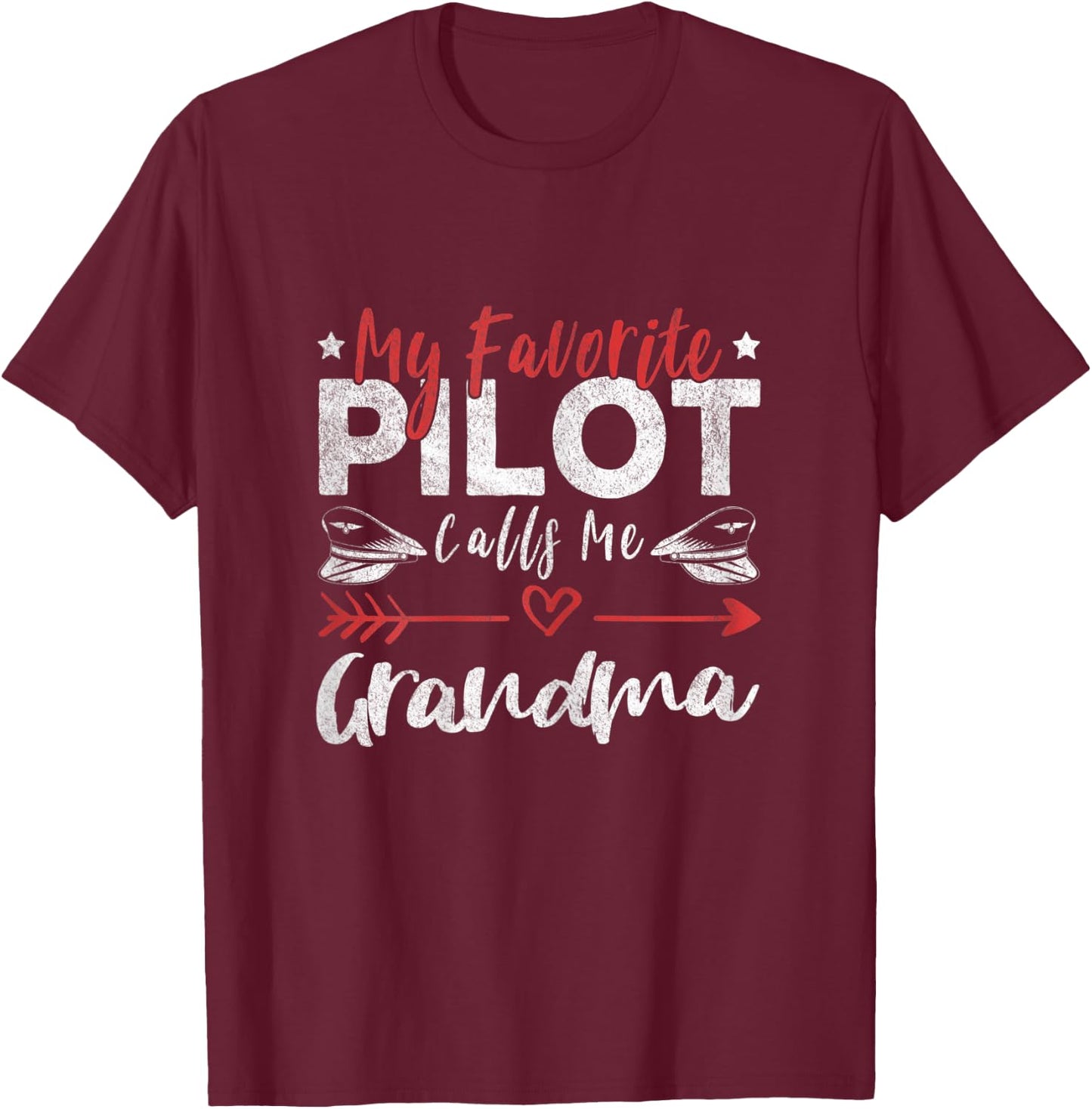 My Favorite Pilot Calls Me Grandma Pilot’s Grandma T-Shirt - T-Shirt | Maroon