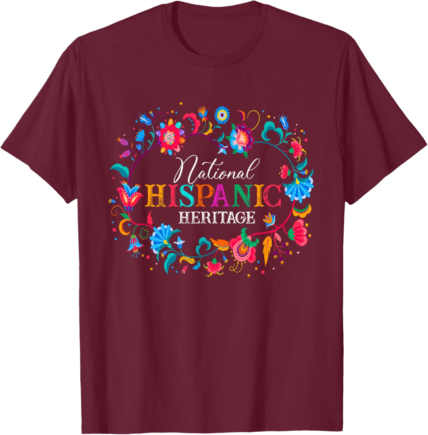 Hispanic Heritage Month Flower Latino Countries Flags T-Shirt - T-Shirt | Maroon