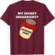 Funny Chef or Cook Awesome Sauce Secret Ingredient T-Shirt - T-Shirt | Maroon