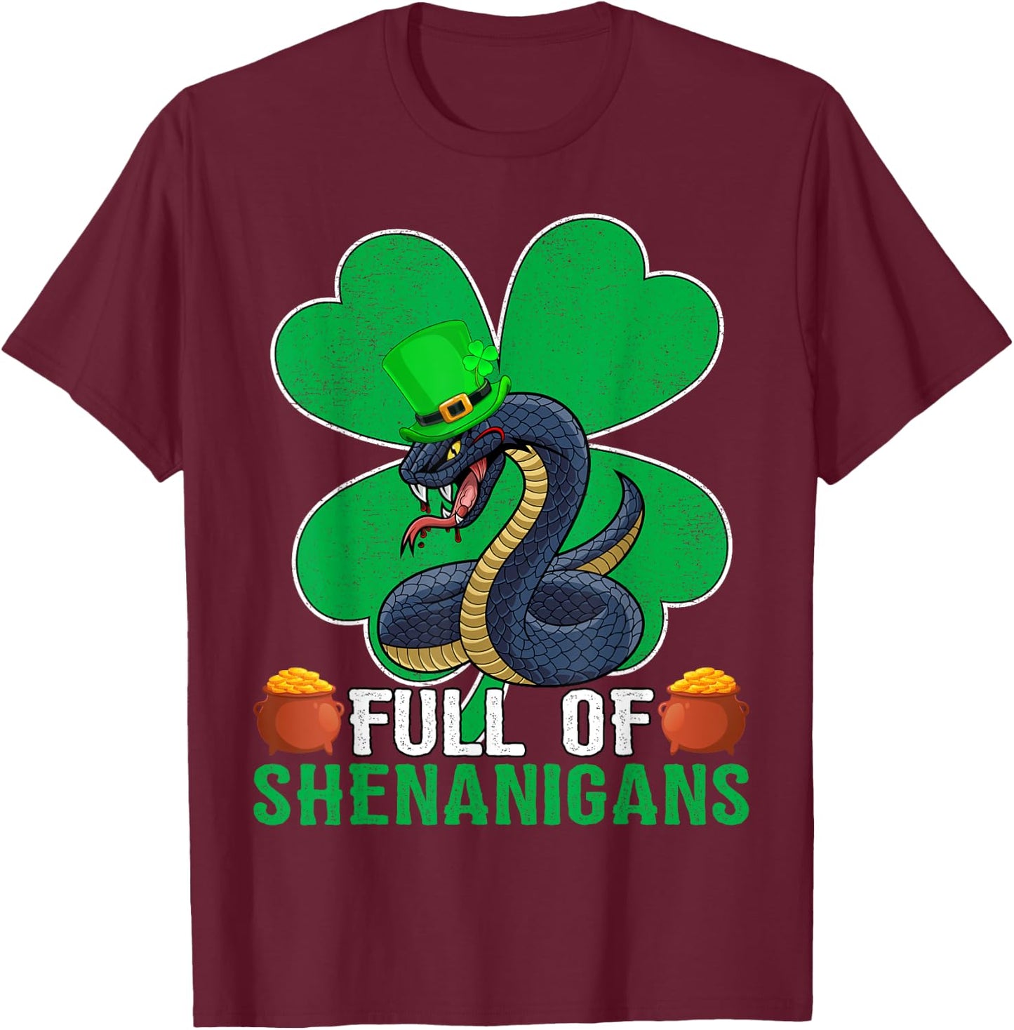 Full Of Shenanigans Leprechaun Snake St. Patrick's Day T-Shirt - T-Shirt | Maroon