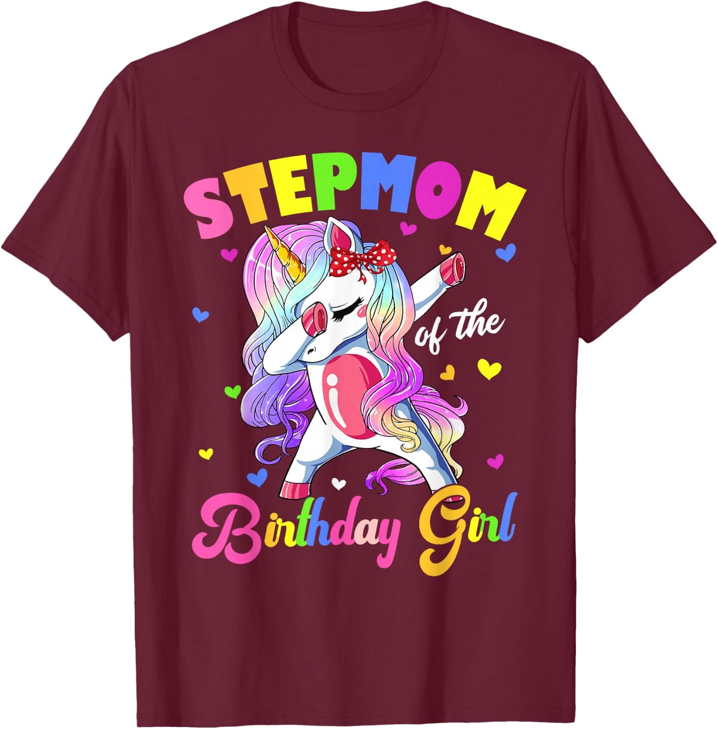 Stepmom Of The Birthday Princess Dabbing Unicorn Party T-Shirt - T-Shirt | Maroon