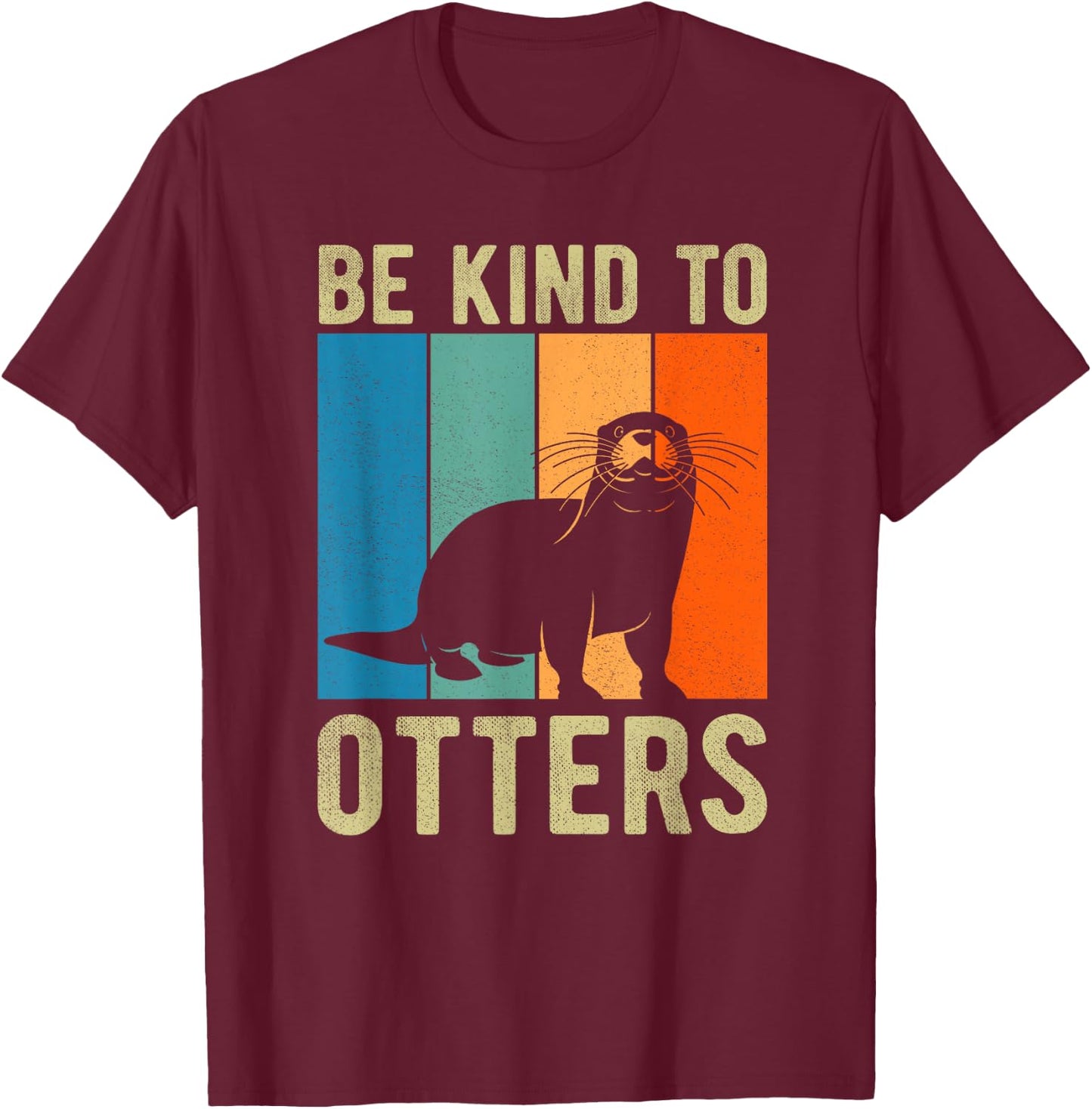 Kids Otter Pun Be Kind to Otters Be Kind to Others T-Shirt - T-Shirt | Maroon
