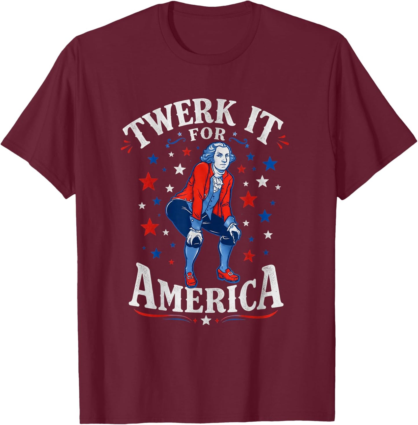 Twerk It for America Funny Patriotic Adult Humor 4th of July T-Shirt - T-Shirt | Maroon