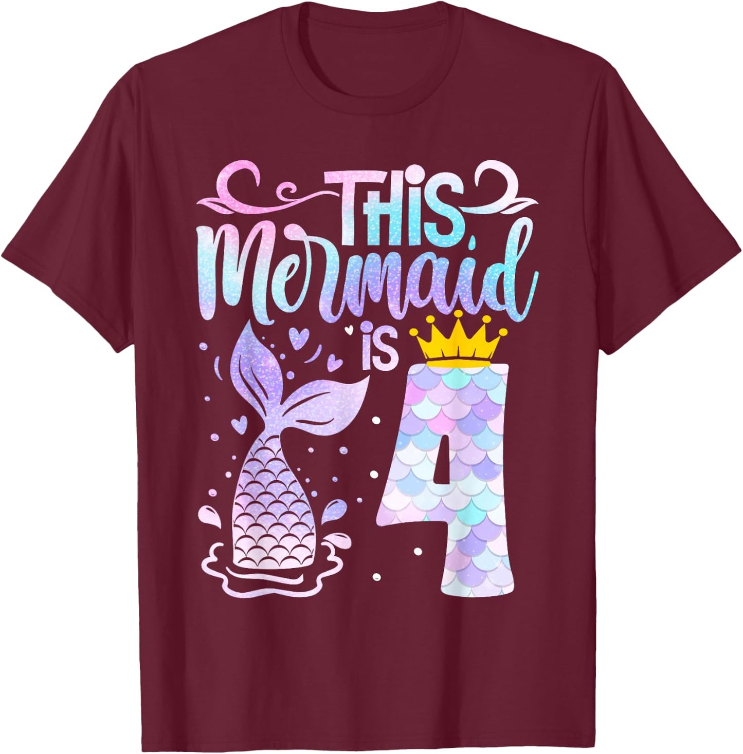 Mermaid 4th Birthday 4 Year Old Girl Four Yrs Happy Bday T-Shirt - T-Shirt | Maroon