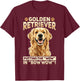 Golden Retriever Dog Breed Golden Retriever: Putting the Women Kids T-Shirt - T-Shirt | Maroon