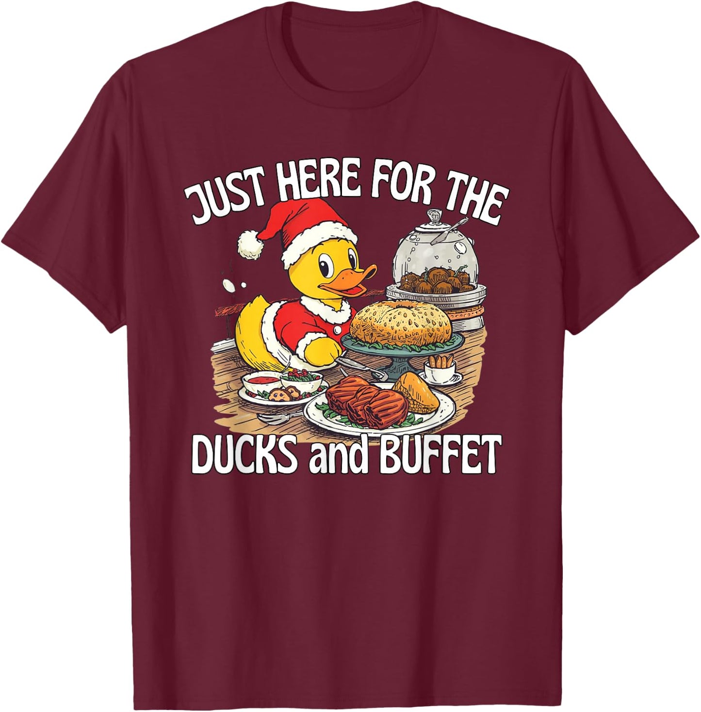 Just Here for The Ducks and Buffet Cruise Ship Holiday Fun T-Shirt - T-Shirt | Maroon
