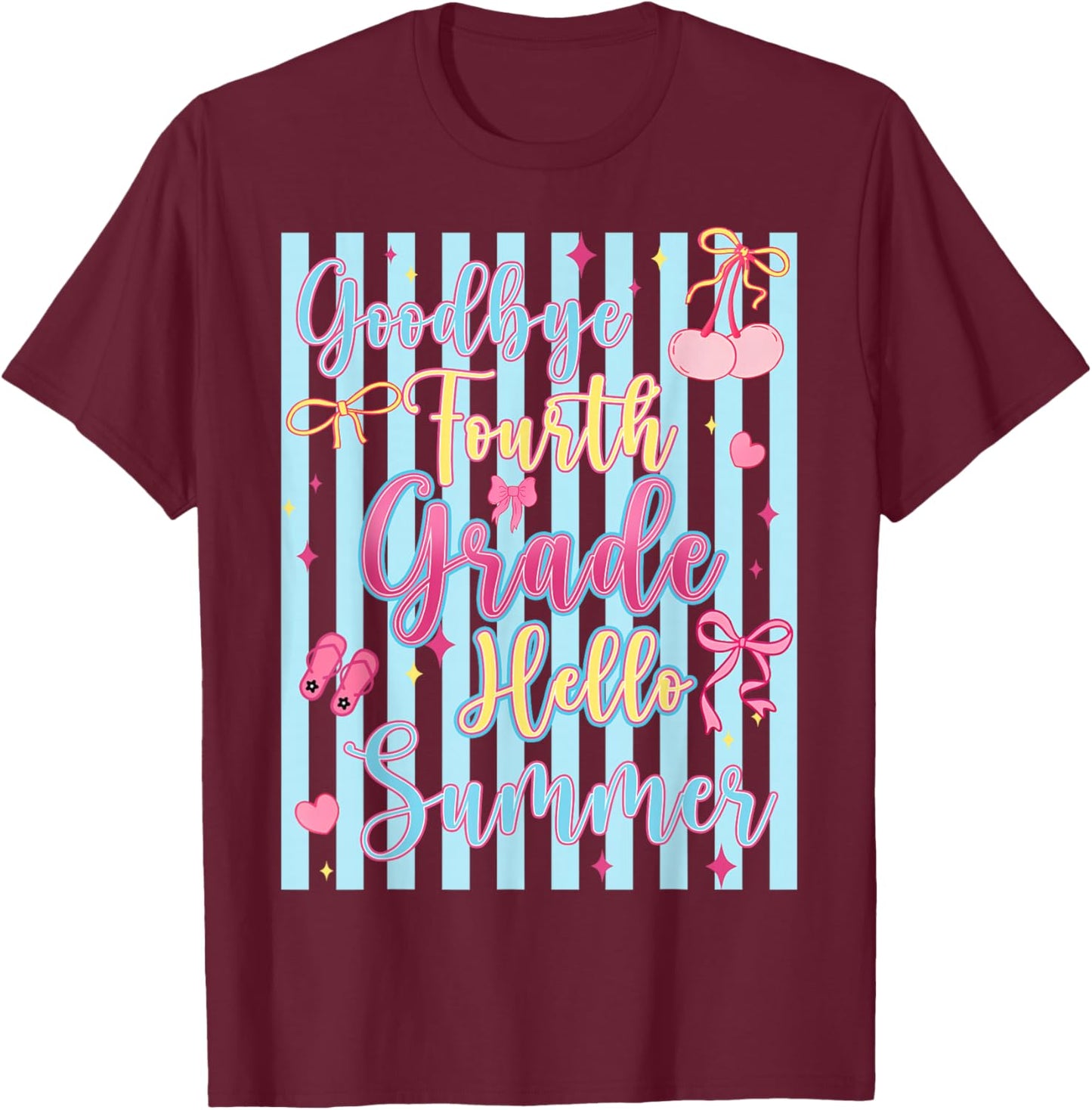 Goodbye 4th Grade Hello Summer Fourth Grade Last Day School T-Shirt - T-Shirt | Maroon