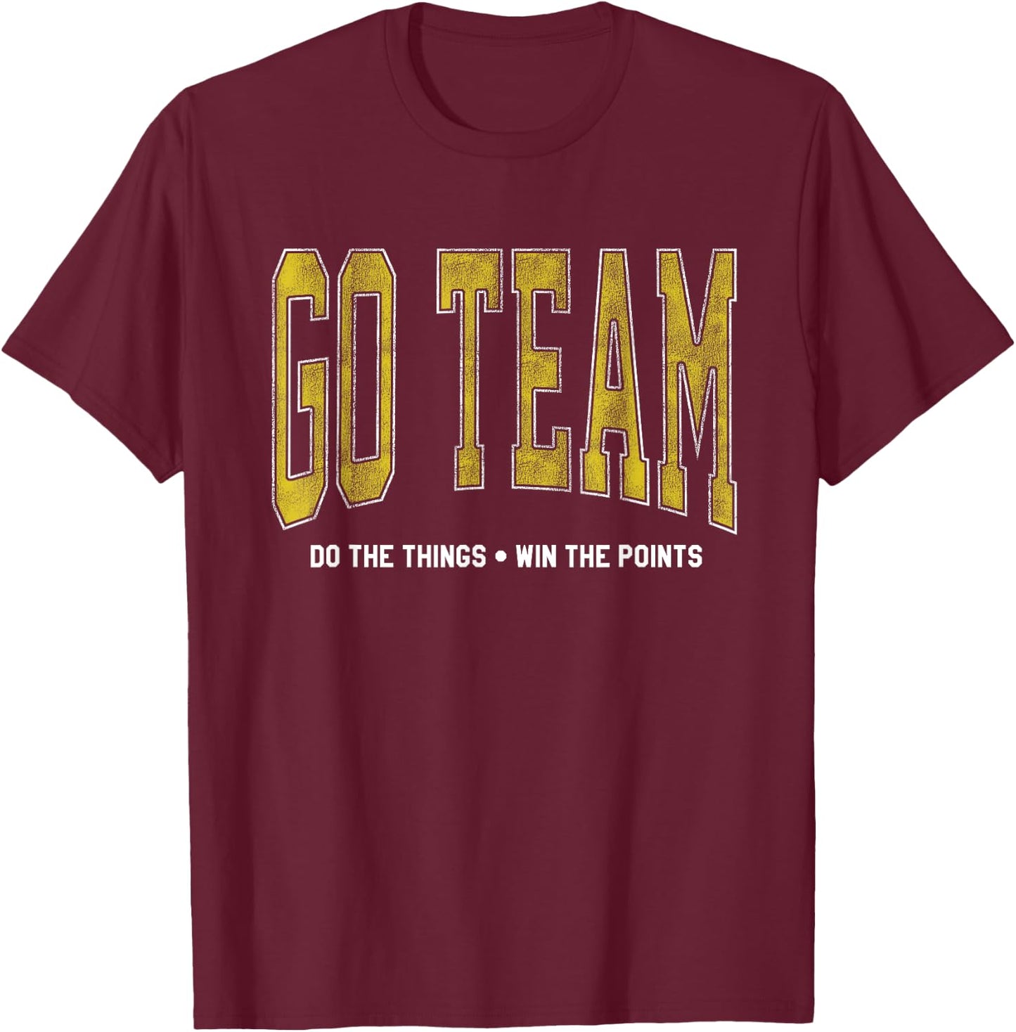 Go Team! Funny Sports T-Shirt - T-Shirt | Maroon