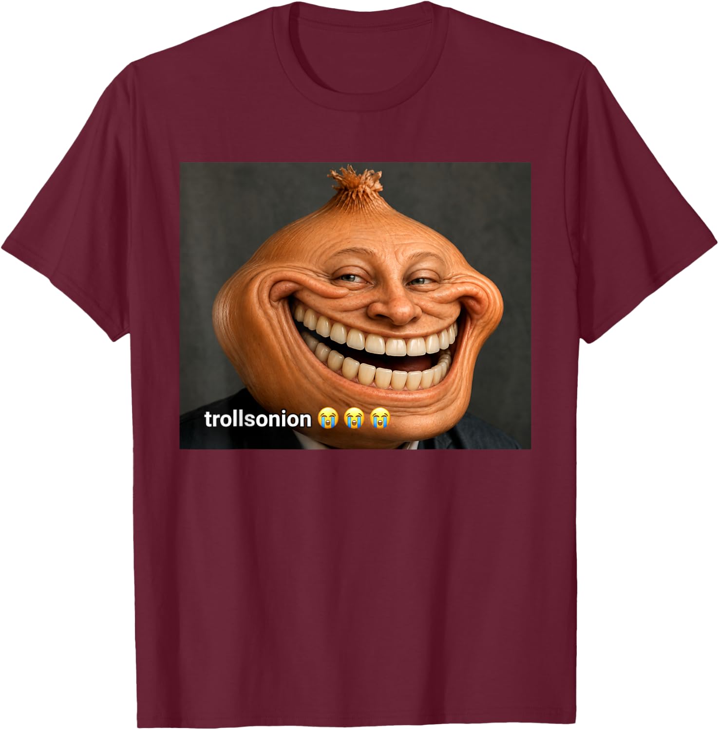 Funny Trollsonion Sonion Realistic Troll Face Meme T-Shirt - T-Shirt | Maroon