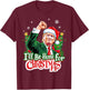 I'll Be Home For Christmas Funny Trump Santa 2024 Christmas T-Shirt - T-Shirt | Maroon