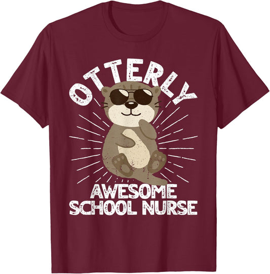 Otterly Awesome School Nurse Otter Funny School Nurse T-Shirt - T-Shirt | Maroon