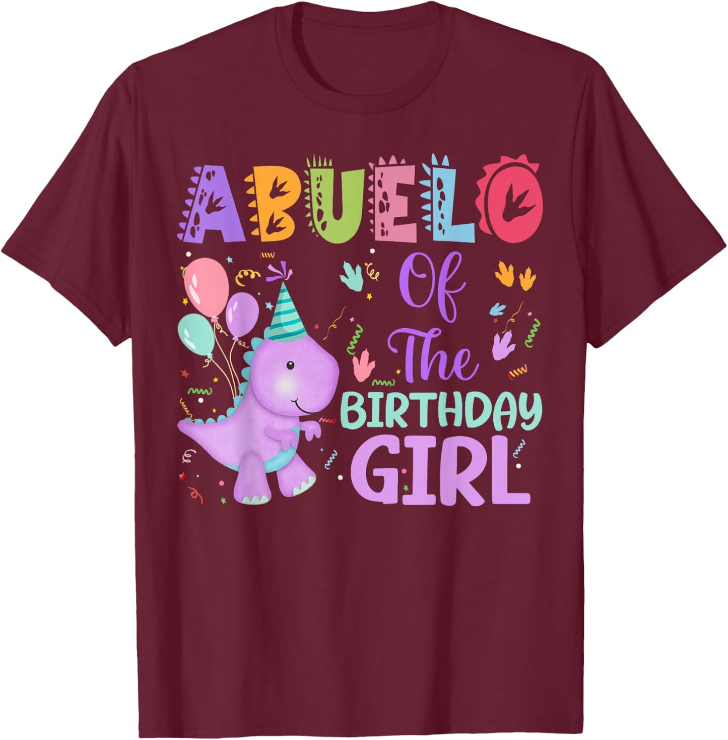Abuelo Of The Birthday Girl Dinosaur Saurus Rex Party T-Shirt - T-Shirt | Maroon