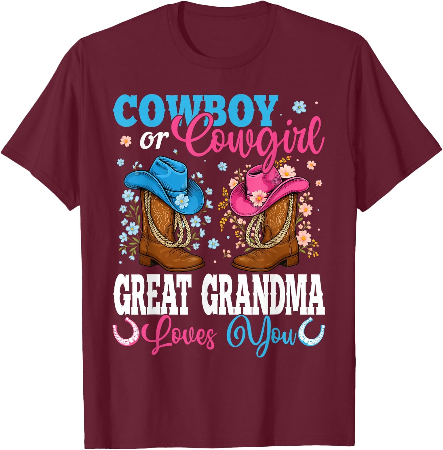 Cowboy Or Cowgirl Great Grandma Loves You Gender Reveal T-Shirt - T-Shirt | Maroon