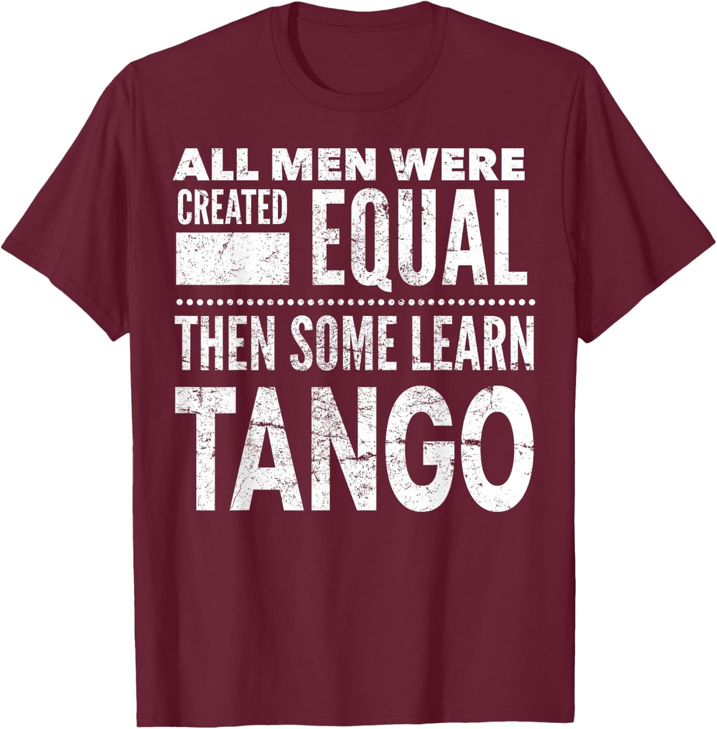 Tango Argentina Funny Statement Men's , Black, S T-Shirt - T-Shirt | Maroon