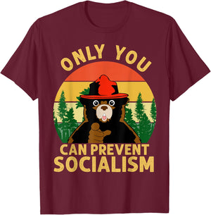 Only You Can Prevent Socialism Bear Camping Vintage Anti T-Shirt - T-Shirt | Maroon