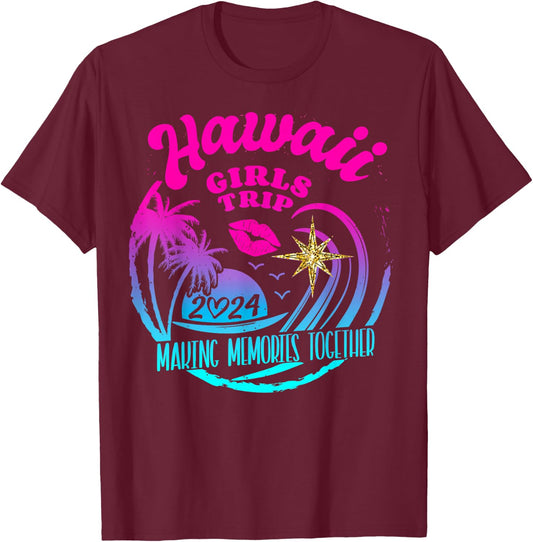 Girls Trip Hawaii 2024 Beach Weekend Birthday Squad T-Shirt - T-Shirt | Maroon
