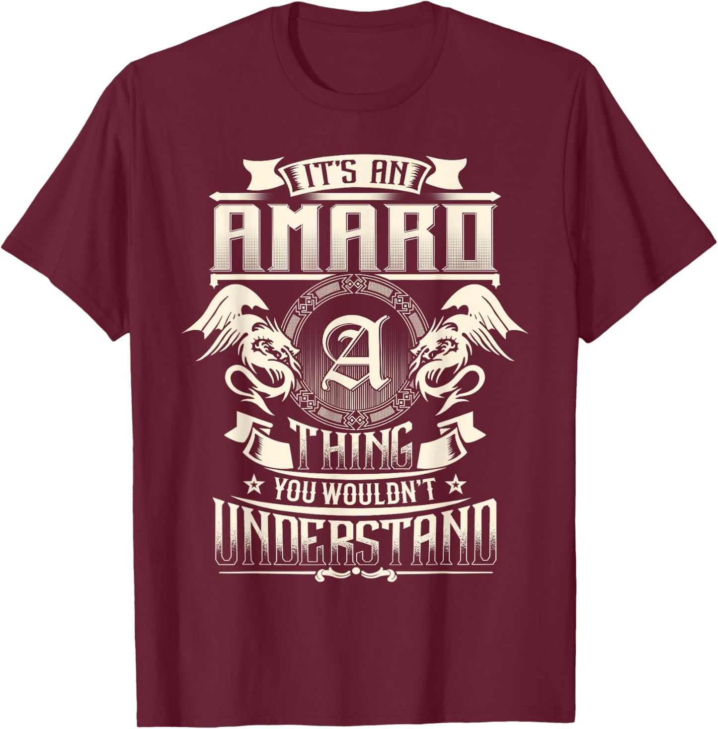 It's An AMARO Thing You Wouldn't Understand Family Name T-Shirt - T-Shirt | Maroon