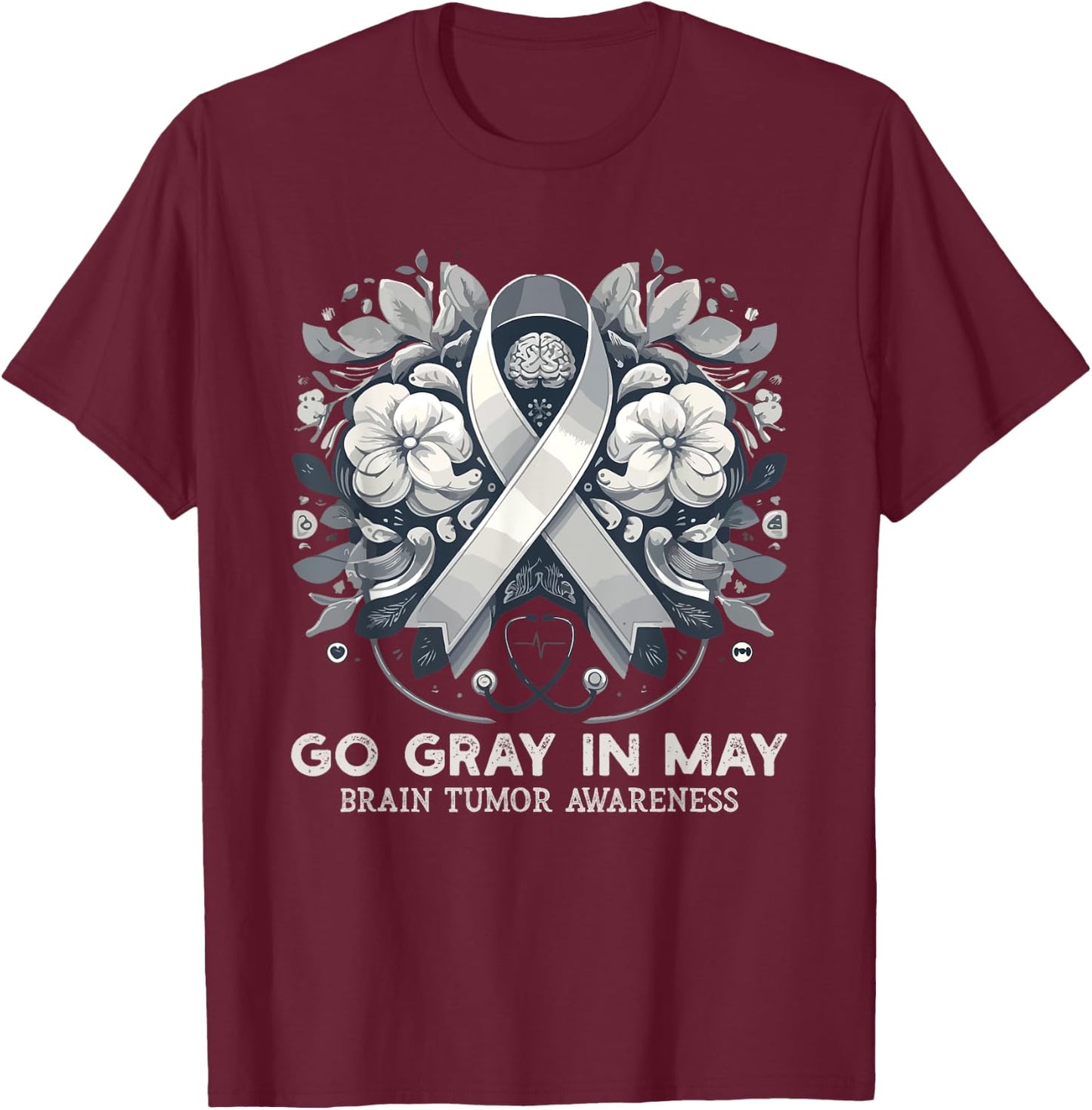 Go Gray In May Brain Cancer & Tumor Awareness Ribbon Grey , Black, S T-Shirt - T-Shirt | Maroon