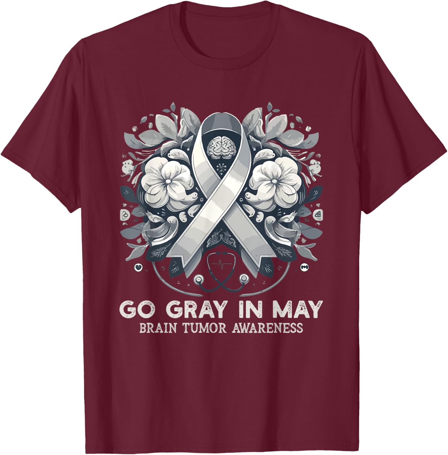 Go Gray In May Brain Cancer & Tumor Awareness Ribbon Grey , Black, S T-Shirt - T-Shirt | Maroon