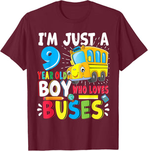 School Bus, Just A Boy Who Loves School Buses, 9th Birthday T-Shirt - T-Shirt | Maroon