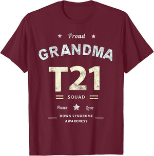 Proud GRANDMA T21 Squad DOWN SYNDROME Grandmother Peace Love T-Shirt - T-Shirt | Maroon