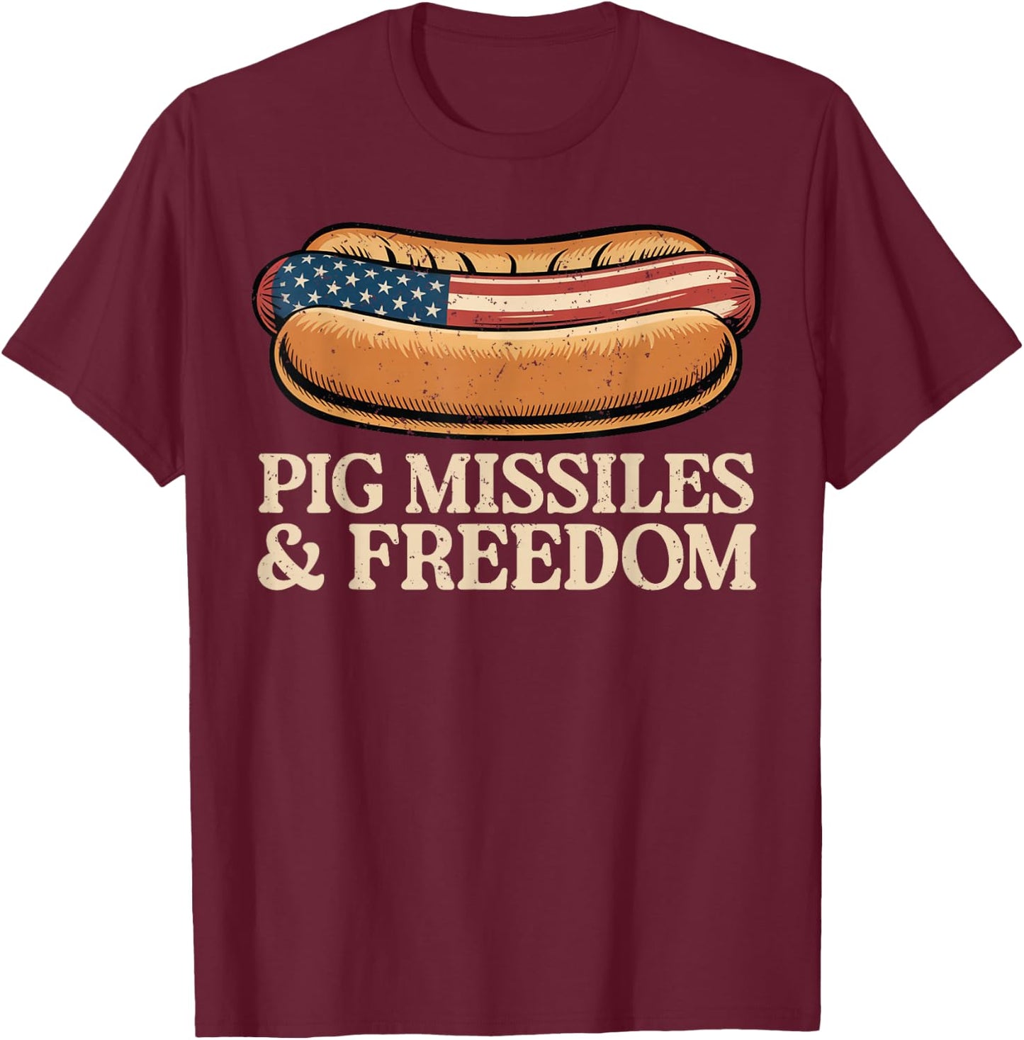 Pig Missiles and Freedom 4th of July Patriotic Hotdog T-Shirt - T-Shirt | Maroon