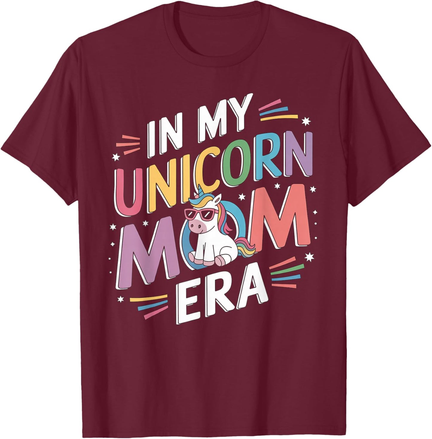 In My Unicorn Mom Era Mothers Day First Fathers Day T-Shirt - T-Shirt | Maroon