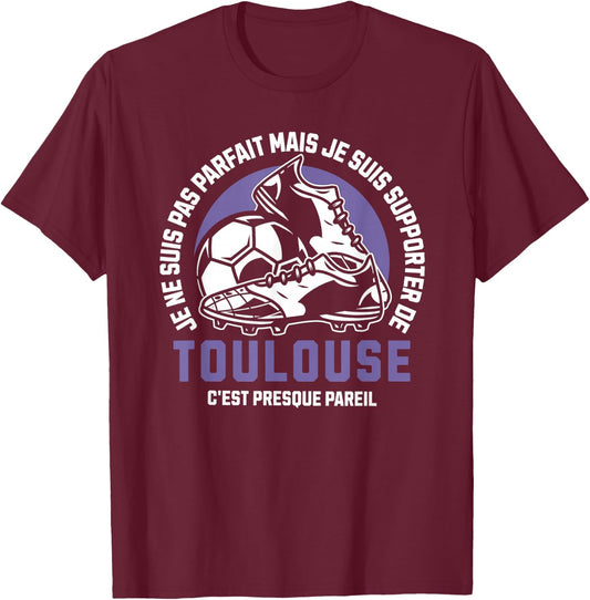 Toulouse Football Supporter – Football – Toulouse Humour , Black, S T-Shirt - T-Shirt | Maroon