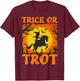 Halloween Horse Lover Witch Riding A Horse Trick or Trot T-Shirt - T-Shirt | Maroon