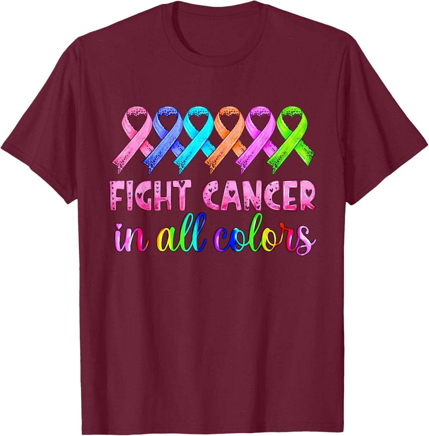 Lutte contre le cancer dans toutes les couleurs de la sensibilisation au cancer du sein T-Shirt - T-Shirt | Maroon
