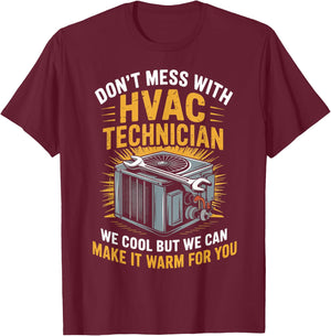 Air Installer Ac Repairman Don't Mess With Hvac Tech T-Shirt - T-Shirt | Maroon