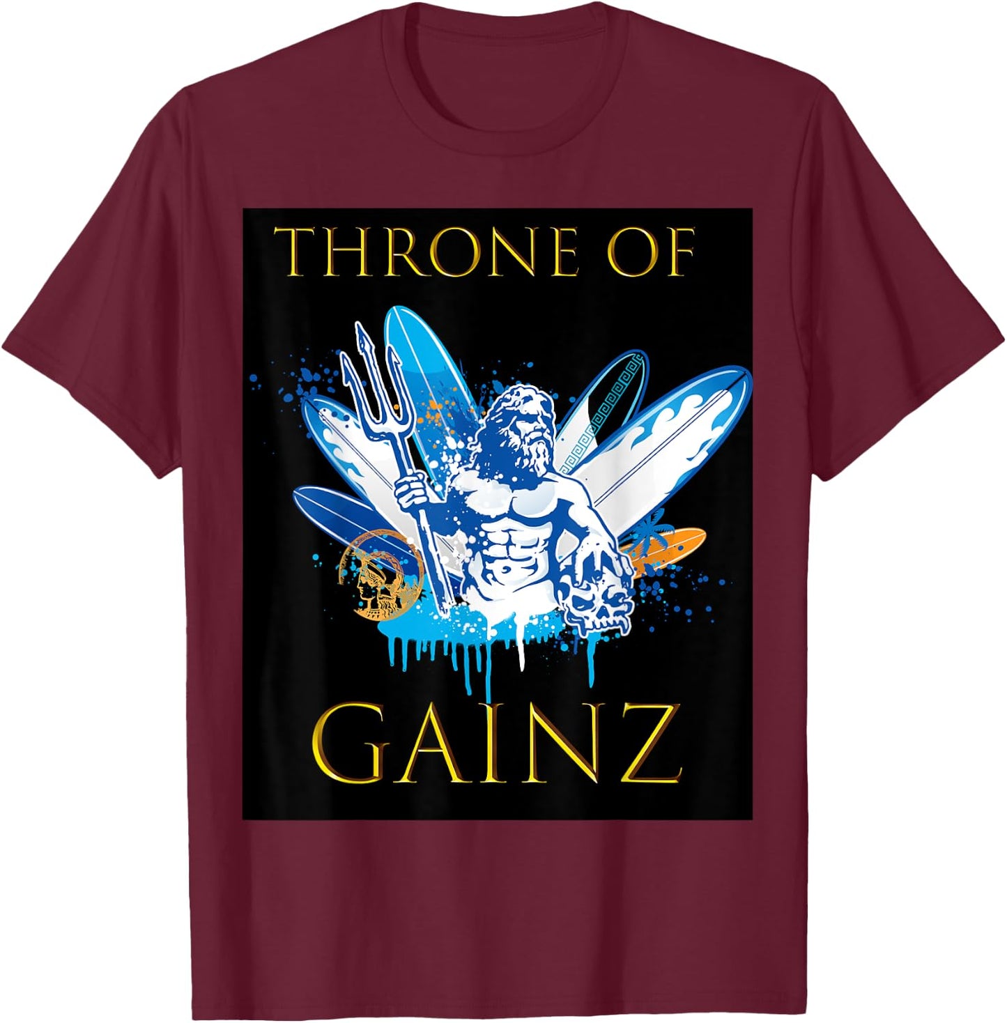 Throne of GAINZ clever and funny t shirt T-Shirt - T-Shirt | Maroon