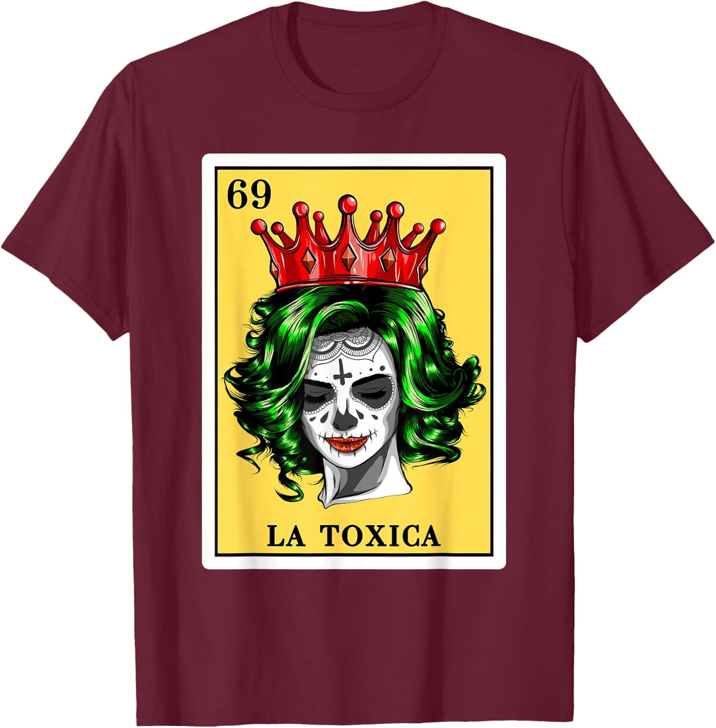 Spanish-Mexican Bingo Toxica Gifts - La Toxica T-Shirt - T-Shirt | Maroon