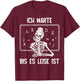 Ich warte bis es leise ist Lehrer Lehrerin T-Shirt - T-Shirt | Maroon